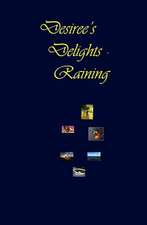 Desiree's Delights - Raining