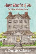 Aunt Harriet and Me: Our Life in the Boarding House