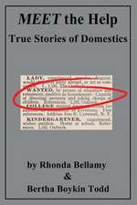 Meet the Help: True Stories of Domestics by Rhonda Bellamy & Bertha Boykin Todd