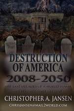 Destruction of America 2008-2050