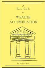 A Basic Guide to Wealth Accumulation