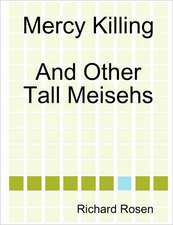 Mercy Killing And Other Tall Meisehs