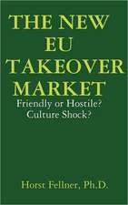 The New Eu Takeover Market