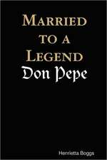 Married to a Legend, Don Pepe