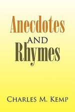 Anecdotes and Rhymes