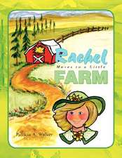 Rachel Moves to a Little Farm