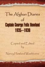 Washburne, N: Afghan Diaries of Captain George Felix Howland