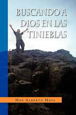 Moya, M: Buscando a Dios En Las Tinieblas