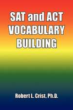 Crist, R: SAT and ACT VOCABULARY BUILDING