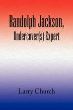 Randolph Jackson, Undercover(s) Expert