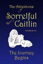 The Adventures of Sorrelful and Caitlin