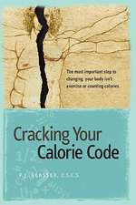 Glassey, P: Cracking Your Calorie Code