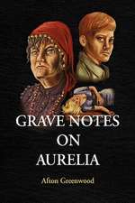 Grave Notes on Aurelia