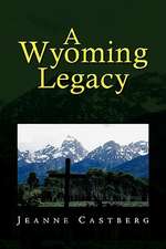 A Wyoming Legacy