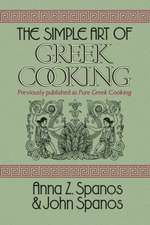 Anna Z. Spanos and John Spanos: Simple Art of Greek Cooking