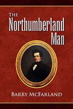 McFarland, B: Northumberland Man