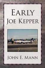 Mann, J: Early Joe Kepper