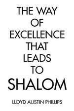 The Way of Excellence That Leads to Shalom