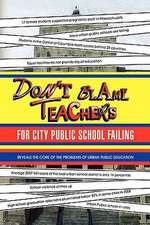 Don't Blame Teachers for City Public School Failing