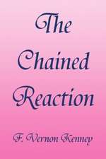 The Chained Reaction