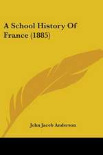 A School History Of France (1885)