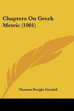 Chapters On Greek Metric (1901)