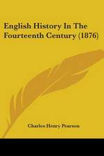 English History In The Fourteenth Century (1876)