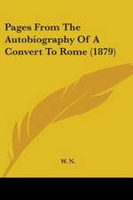 Pages From The Autobiography Of A Convert To Rome (1879)