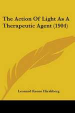 The Action Of Light As A Therapeutic Agent (1904)