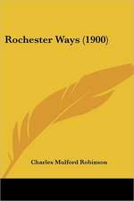 Rochester Ways (1900)