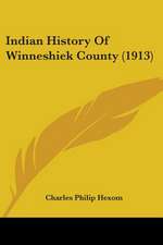 Indian History Of Winneshiek County (1913)