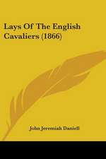 Lays Of The English Cavaliers (1866)