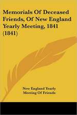 Memorials Of Deceased Friends, Of New England Yearly Meeting, 1841 (1841)