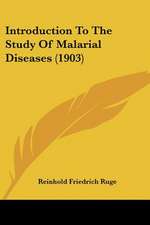 Introduction To The Study Of Malarial Diseases (1903)