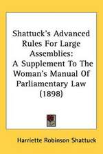 Shattuck's Advanced Rules For Large Assemblies