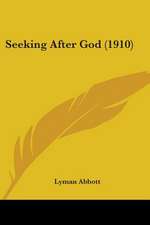 Seeking After God (1910)