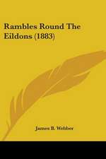 Rambles Round The Eildons (1883)