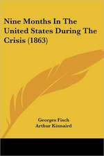 Nine Months In The United States During The Crisis (1863)