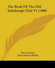 The Book Of The Old Edinburgh Club V1 (1908)