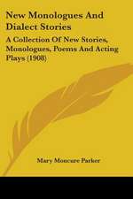 New Monologues And Dialect Stories