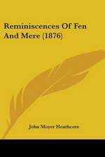 Reminiscences Of Fen And Mere (1876)