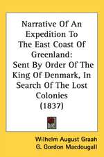 Narrative Of An Expedition To The East Coast Of Greenland