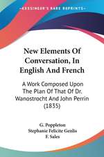 New Elements Of Conversation, In English And French