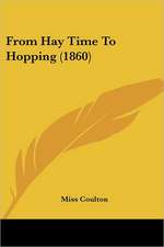 From Hay Time To Hopping (1860)