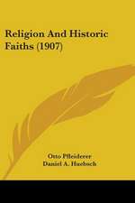 Religion And Historic Faiths (1907)