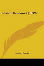 Lesser Destinies (1899)