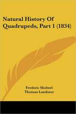 Natural History Of Quadrupeds, Part 1 (1834)