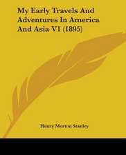 My Early Travels And Adventures In America And Asia V1 (1895)