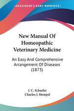 New Manual Of Homeopathic Veterinary Medicine