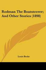 Rodman The Boatsteerer; And Other Stories (1898)